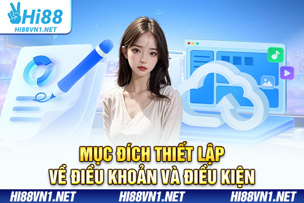 Mục đích thiết lập về điều khoản và điều kiện